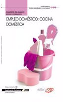 Cuaderno del Alumno Empleo Domestico: Cocina domestica. Cualificaciones Profesionales