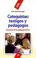 Catequistas: testigos y pedagogos: Al servicio de la pedagogia divina