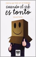 Como ser feliz en el trabajo cuando el jefe es tonto