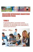 Colección Oposiciones Magisterio Educación Física. Tema 8