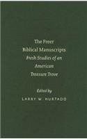 Freer Biblical Manuscripts: Fresh Studies of an American Treasure Trove