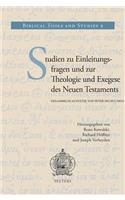 Studien Zu Einleitungsfragen Und Zur Theologie Und Exegese Des Neuen Testaments