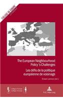The European Neighbourhood Policy's Challenges / Les Défis de la Politique Européenne de Voisinage