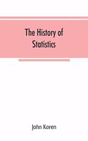 The history of statistics, their development and progress in many countries; in memoirs to commemorate the seventy fifth anniversary of the American statistical association
