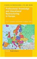 Professional Knowledge and Educational Restructuring in Europe