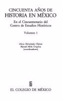 Cincuenta Anos de Historia En Mexico, Vol I