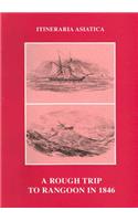Rough Pencillings of a Rough Trip to Rangoon in 1846