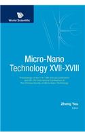 Micro-Nano Technology XVII-XVIII - Proceedings of the 17th-18th Annual Conference and 6th-7th International Conference of the Chinese Society of Micro/Nano Technology