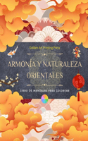 Armonía y naturaleza orientales Libro de colorear 35 mandalas relajantes para los amantes de la cultura asiática