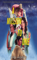 Million to One