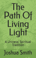 The Path Of Living Light