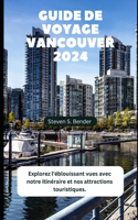 Guide de Voyage Vancouver 2024