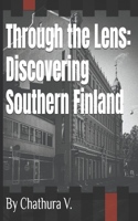 Through the Lens: Discovering Southern Finland: Capturing History, Landscapes, and Culture in Color and Monochrome