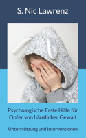 Psychologische Erste Hilfe für Opfer von häuslicher Gewalt: Unterstützung und Interventionen
