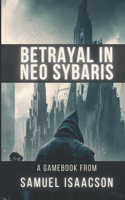 Betrayal in Neo Sybaris