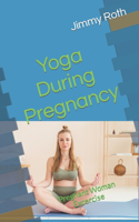 Yoga During Pregnancy