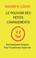 Le Pouvoir Des Petits Changements
