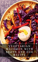 Vegetarian Mazemen With Beans аnd Egg Recipe