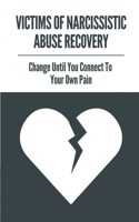 Victims Of Narcissistic Abuse Recovery