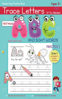 Trace Letters Of The Alphabet and Sight Words: Alphabet Handwriting Practice workbook for Pre K, Kindergarten and Kids Ages 3-5, Reading And Writing Over 160 pages