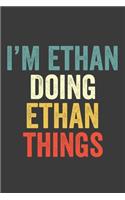 I'M Ethan Doing Ethan Things, Personalized Husband Men Guy Boys Boyfriend Notebook Ethan Journal a Beautiful