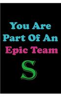 You Are Part Of An Epic Team S