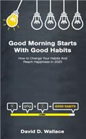 Good Morning Starts with Good Habits