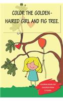 Color the golden-haired girl and fig tree