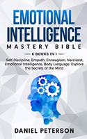 Emotional Intelligence Mastery Bible