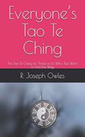 Everyone's Tao Te Ching: The Tao Te Ching for Those of Us Who Just Want to Find the Way