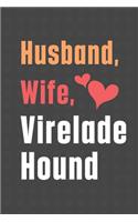 Husband, Wife, Virelade Hound: For Virelade Hound Dog Fans