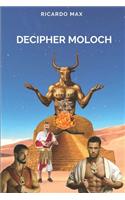 Decipher Moloch
