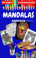 MANDALAS ANIMAUX illustrés: ANTI-STRESS Coloriage de RELAXATION et de CONCENTRATION. Adultes et enfants