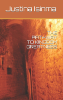 The Pathway to Kingdom Greatness