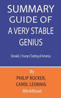 Summary Guide of A Very Stable Genius