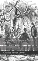The Knight Of Gwynne, Vol. II (of II)