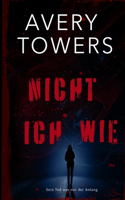Nicht Wie Ich...: Psycho-Thriller