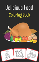 Delicious Food Coloring Book: Various food stuff pictures, coloring and learning book with fun for kids (70 Pages with more than 30 images)