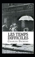 Les Temps difficiles Annoté