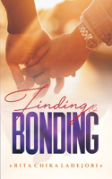 Finding & Bonding