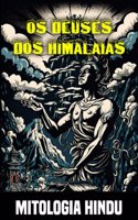 Os deuses dos Himalaias