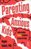 Parenting Anxious Kids