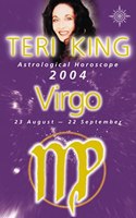 Teri King Astrological Horoscope 2004: Virgo (Teri King's Astrological Horoscope for 2004)