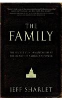 The The Family Family: The Secret Fundamentalism at the Heart of American Power