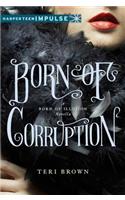 Born of Corruption