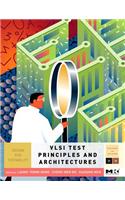 VLSI Test Principles and Architectures
