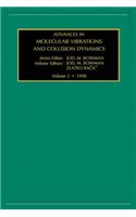 Advances in Molecular Vibrations and Collision Dynamics, Volume 3
