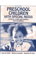 Preschool Children with Special Needs: Children at Risk, Children with Disabilities