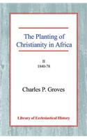 The Planting of Christianity in Africa