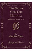 The Smith College Monthly, Vol. 20: October, 1912-June, 1913 (Classic Reprint)